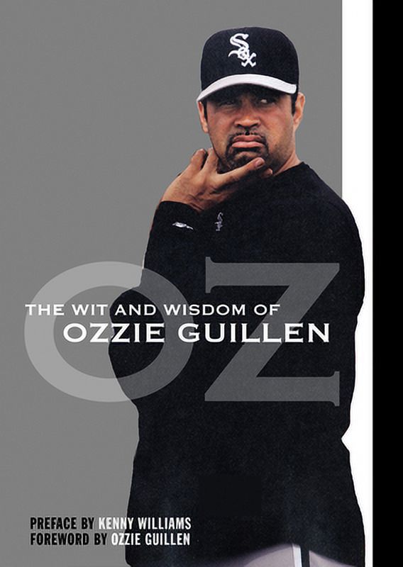 The Wit and Wisdom of Ozzie Guillen (Paperback) W769