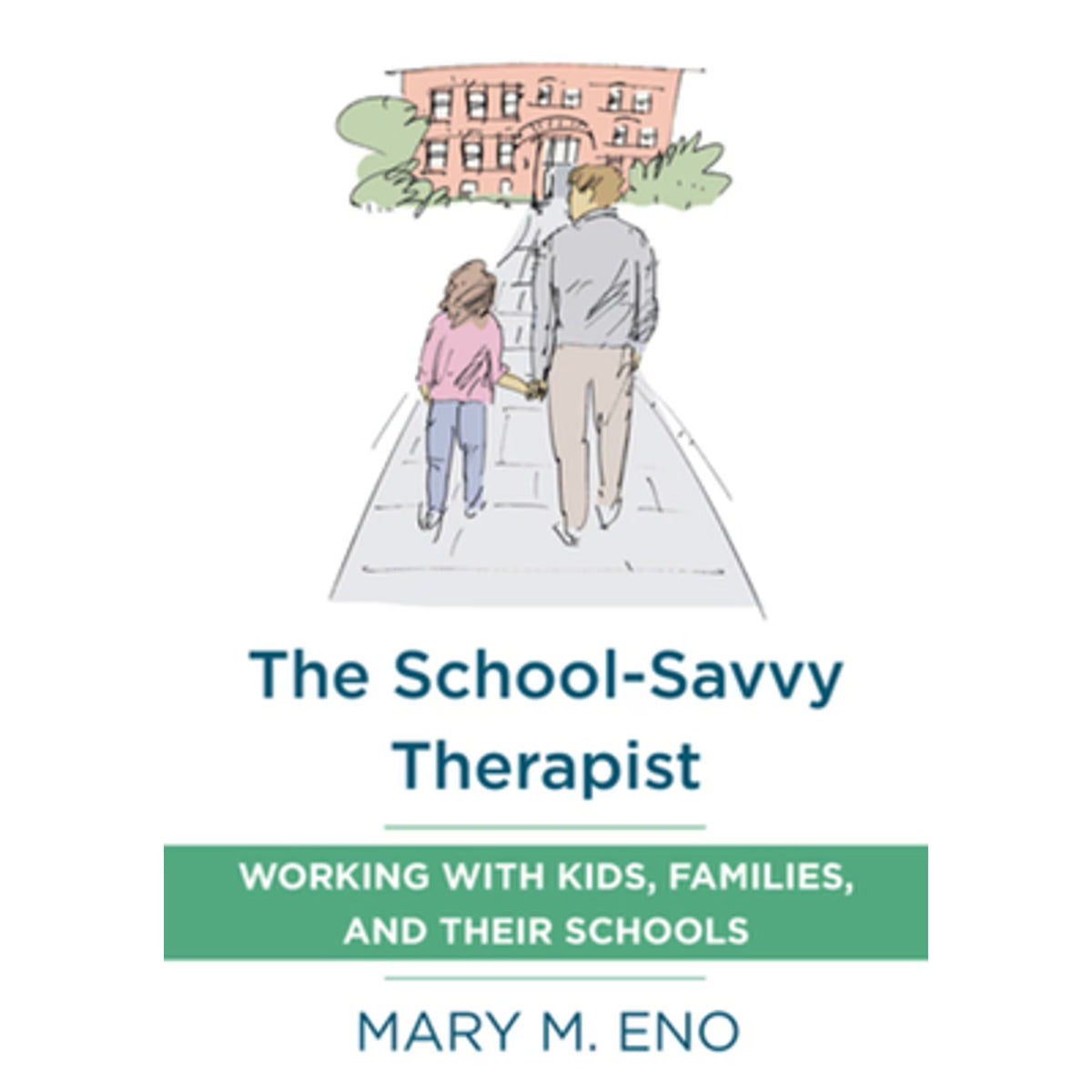 The School-Savvy Therapist: Working with Kids, Families and Their Schools (Paperback) B195423